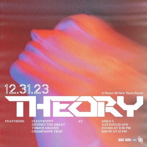 THEORY : A Player 99 NYE Party Guest Mix (Devinci The Great)