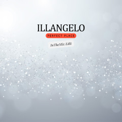 illangelo - Perfect Place (InTheMix Edit)