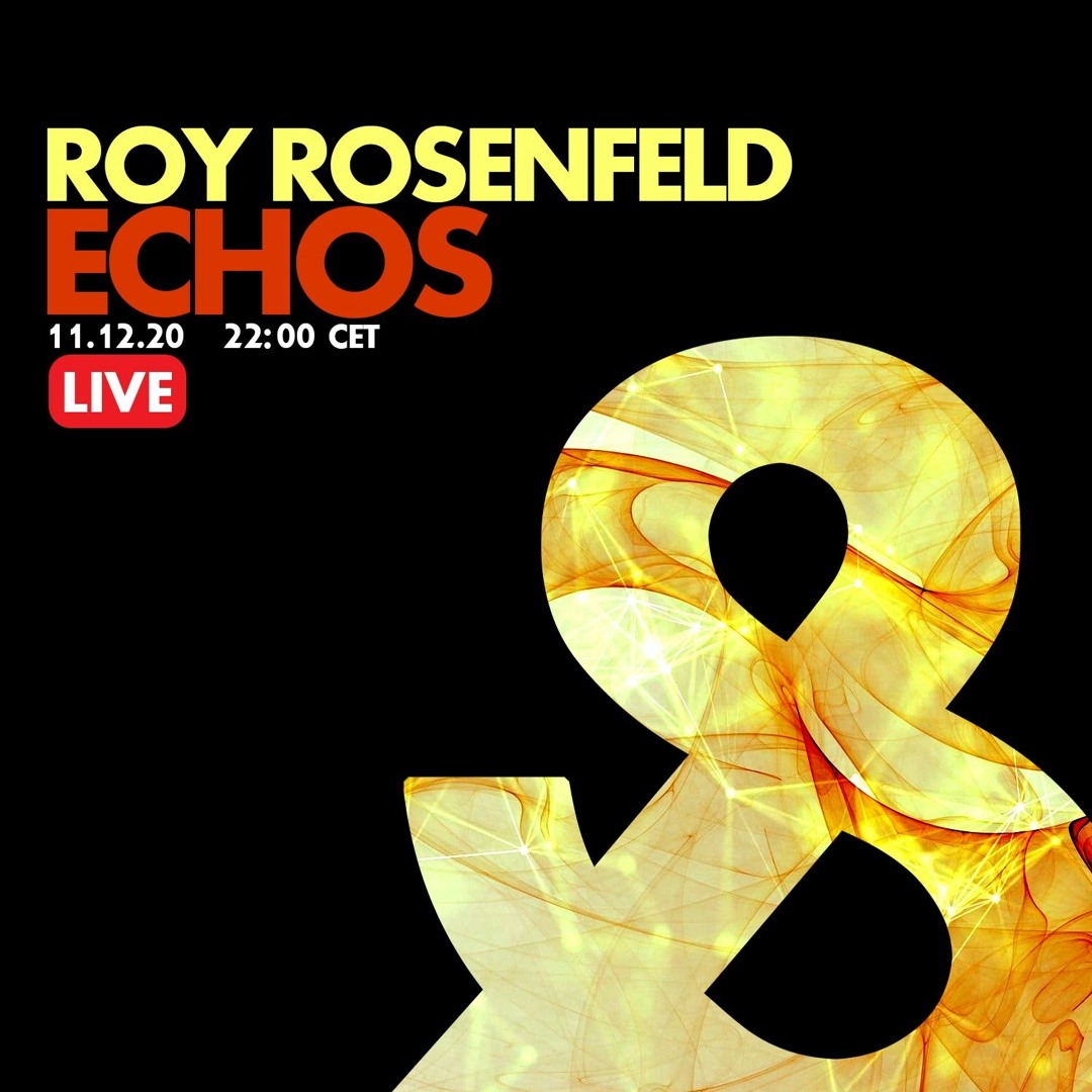 Stream Roy Rosenfeld @ ECHOS (3hrs Live Stream Recording) DEC - 11 ...