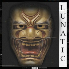 Lunatic (feat. GROWMANE & PRESTY)(ON ALL PLATFORMS)