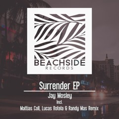 Jay Mosley - Surrender EP / OUT NOW IN THE MAIN DIGITAL STORES