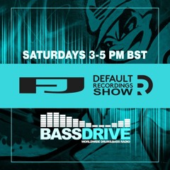 FJ - Default Recordings Show - Bassdrive - 05-10-24
