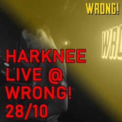 Harknee LIVE @ WRONG! London 28/10/23