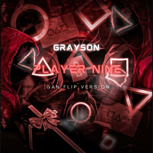 Grayson - Player Nine (Gan Flip Version)