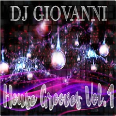 DJ GIOVANNI - House Grooves Vol.1