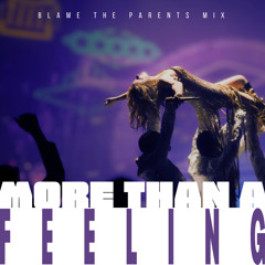 Kylie Minogue - More Than A Feeling (Blame The Parents Mix)
