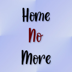 Home No More