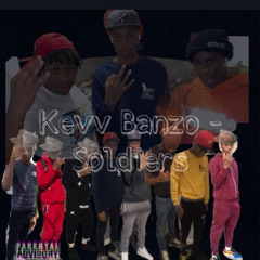 Kevv Banzo - Soldiers