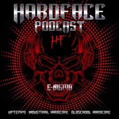 HardFace Podcast #7 E-Nigma