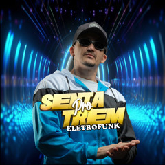SENTA PRO TREM ELETROFUNK ( CHARLES CUSTODIO )