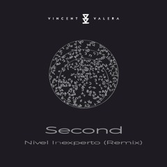 Second - Nivel Inexperto (Vincent Valera Remix)