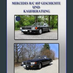 READ [PDF] 🌟 Mercedes R/C 107 Geschichte und Kaufberatung: Einblick in die legendäre Mercedes SL R