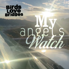 My Angels Watch