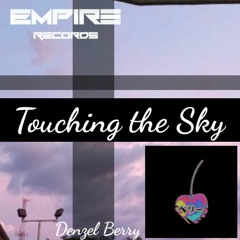 Denzel Berry🍒 - Touching the Sky