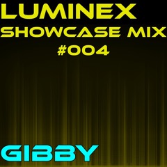Luminex Records Showcase - MIX 004 (GIBBY)