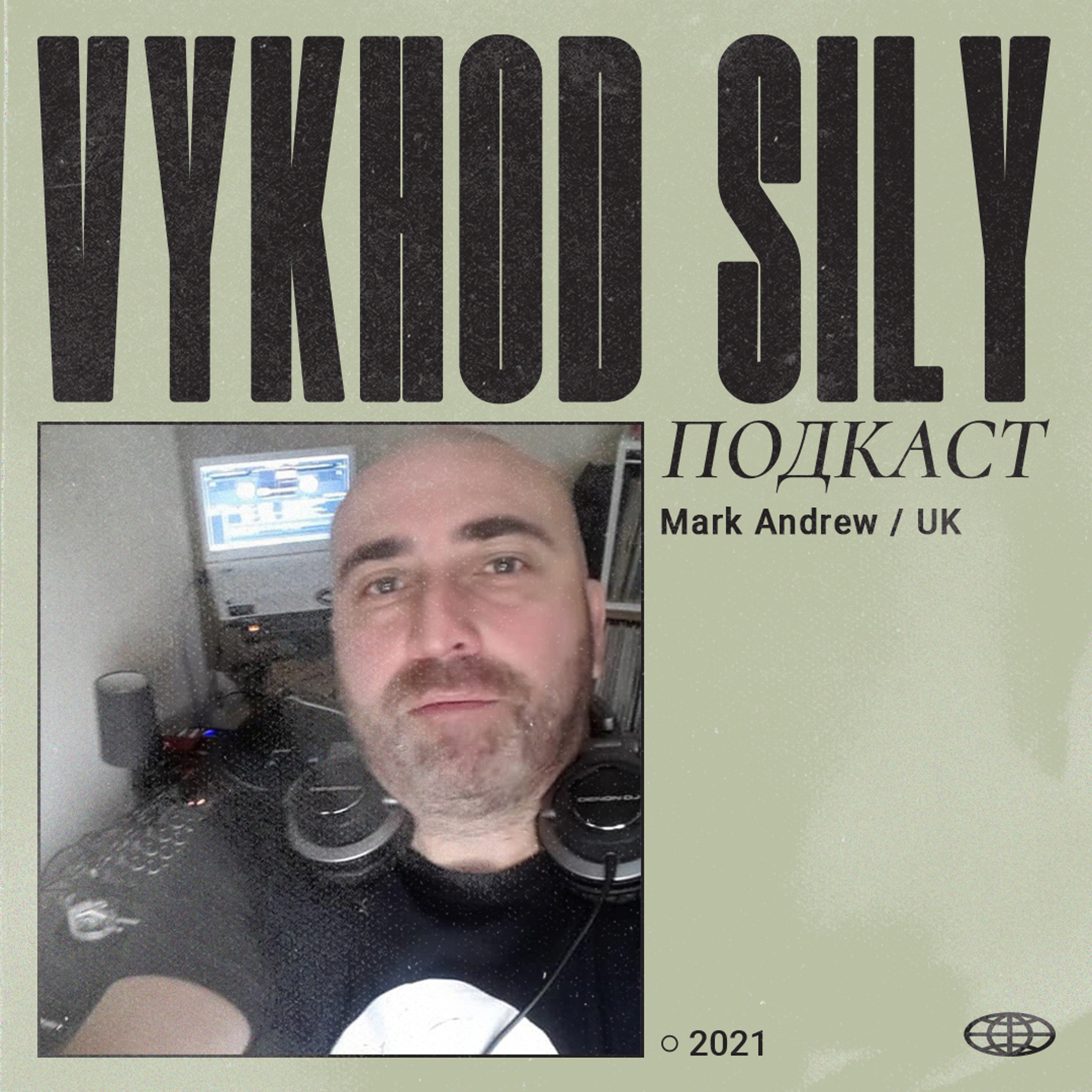 Vykhod Sily Podcast - Mark Andrew Guest Mix episode artwork
