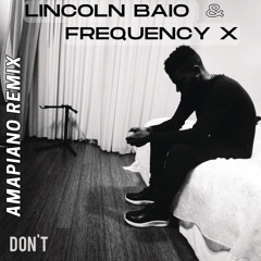 Bryson Tiller - Don't (Lincoln Baio & Frequency X Remix)