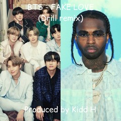 BTS - FAKE LOVE (Drill Remix) prod. by Kidd H