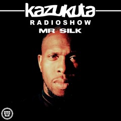 Kazukuta Radioshow - Mr Silk #41