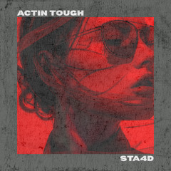DEAN TURNLEY - ACTIN TOUGH [STA4D EDIT]