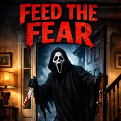 Feed The Fear