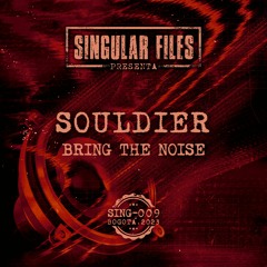 Souldier - Bring The Noise / SING009