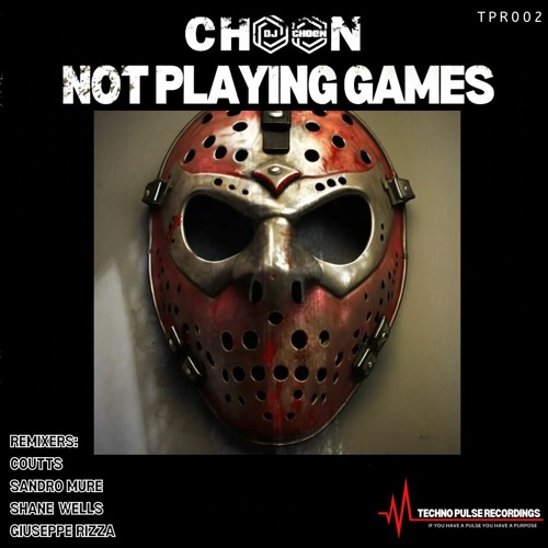 NOT PLAYING GAMES - DJ CHOON (COUTTS REMIX) (Sample)