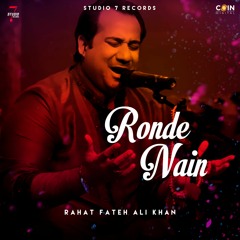 Ronde Nain By Rahat Fateh Ali Khan featuring Affan Malik, Alishba Anjum
