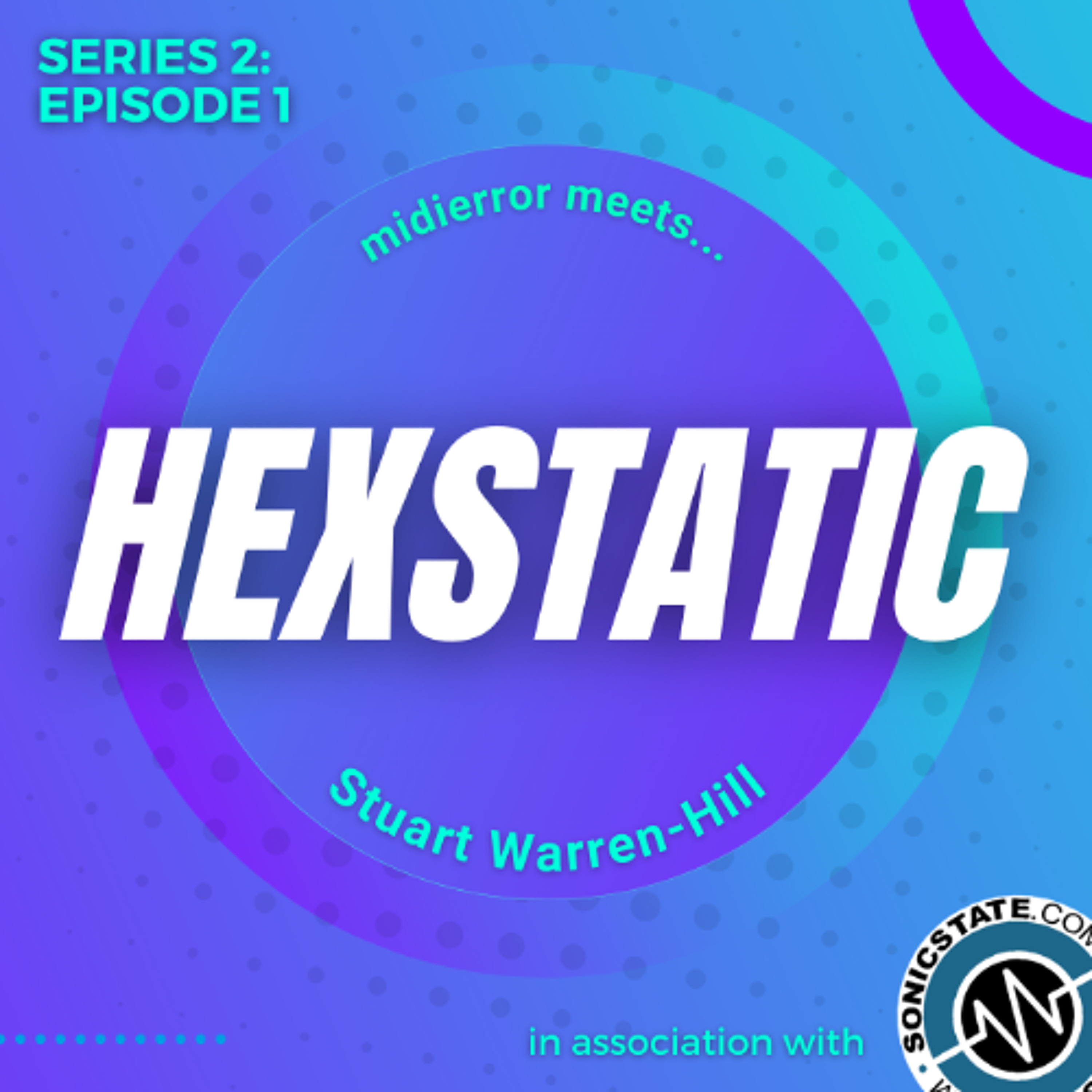 midierror meets... Stuart Warren-Hill aka Hexstatic - maker of the Hologauze !