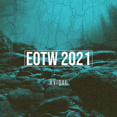 UVIQUE - EOTW 2021 (End Of The World){FREE DOWNLOAD}