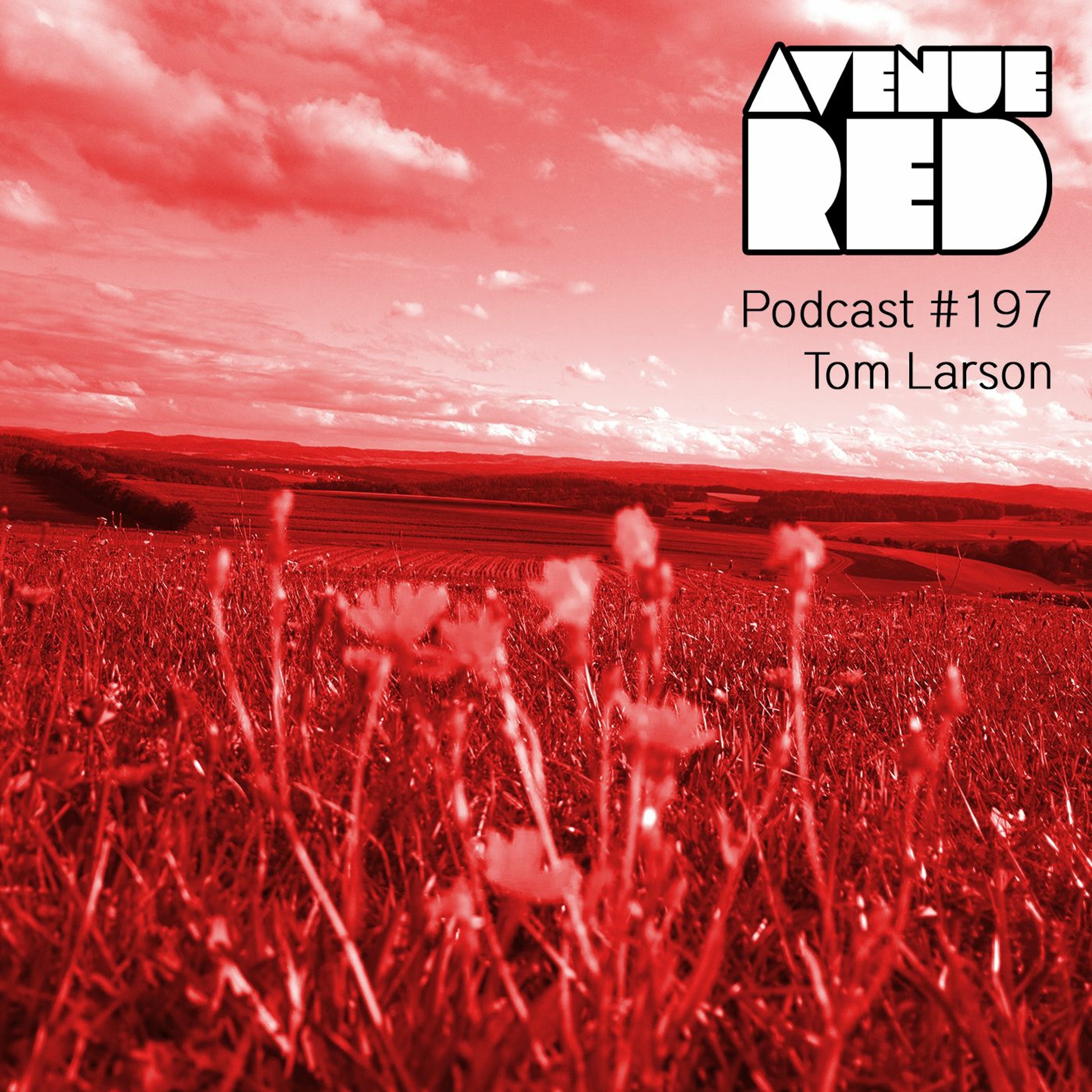 Avenue Red Podcast #197 - Tom Larson