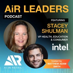 Intel's AI Revolution: Stacey Shulman on Transforming Retail