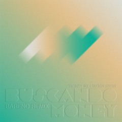 TWENTY SIX & Tayson Kryss - Buscando Money (Bareno Unofficial Remix)