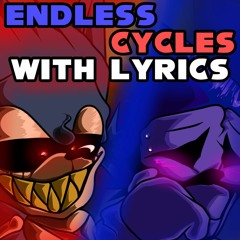 Endless Cycles WITH LYRICS (Sonic.EXE Lyrical Cover)(Ft. @The Shipy Sea & @BonoanAnything)