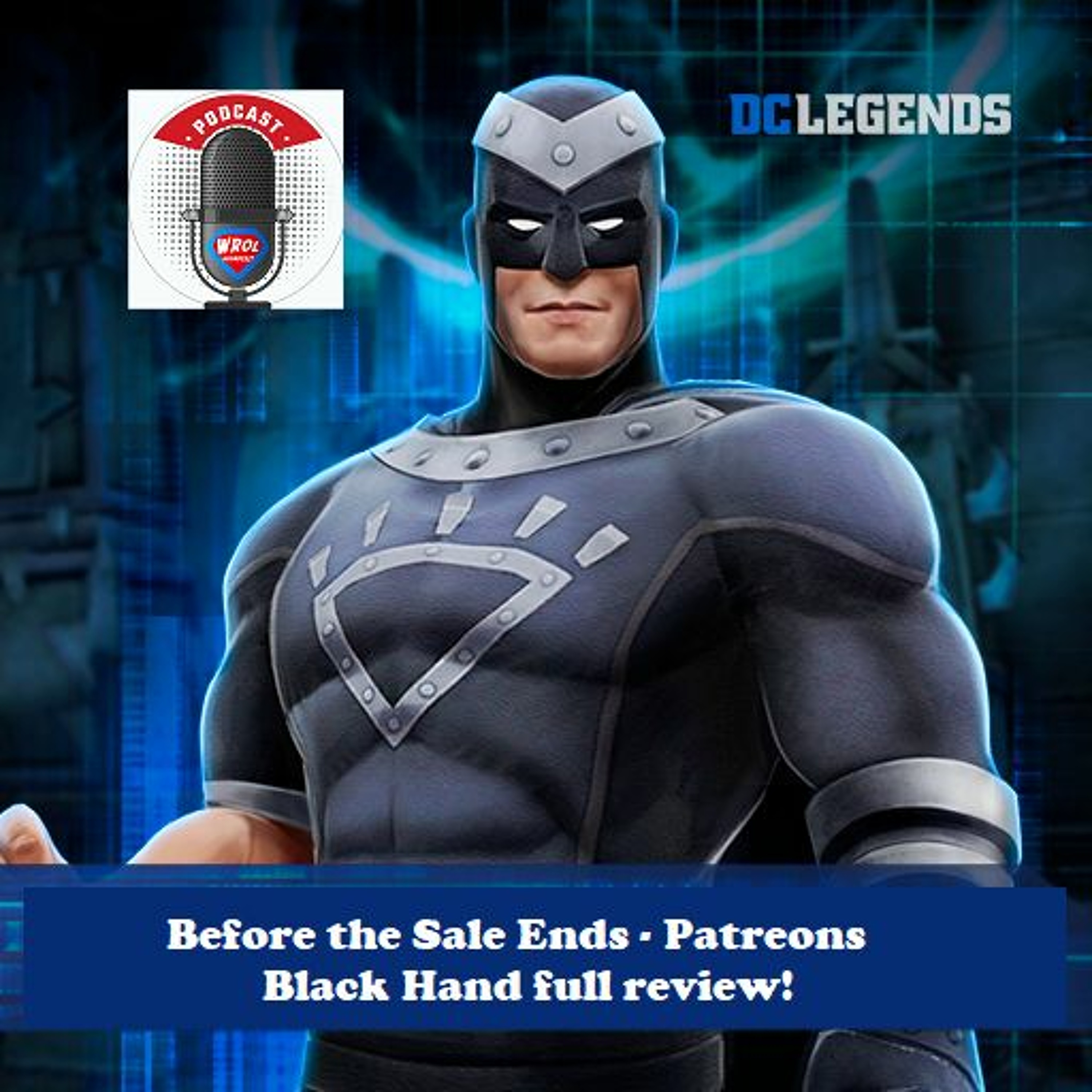 WROL Broadcast: DC Legends Unofficial Podcast!
