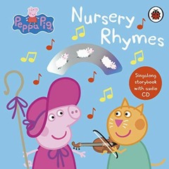 [Read] [EPUB KINDLE PDF EBOOK] Peppa Pig: Nursery Rhymes: Singalong Storybook with Au