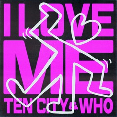 Wh0 & Ten City - I Love Me