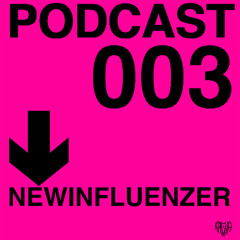 PODCAST003: NEWINFLUENZER