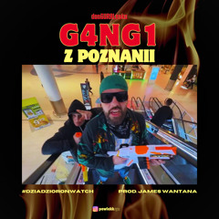 DGE - G4NG1 Z POZNANII #DZIADZIORONWATCH