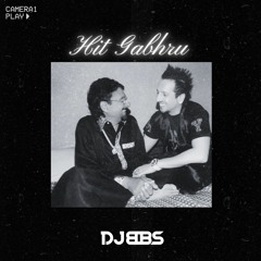Hit Gabhru Remix - Dj BBS Feat. Jazzy B & Kuldeep Manak