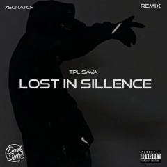 TPL Sava - Lost in Silence (7Scratch Remix)