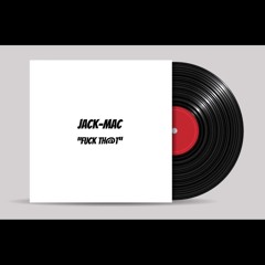 Jack-Mac - fuck th@t