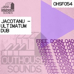 JACOTANU - ULTIMATUM DUB (16K FREE DOWNLOAD) [OHSF054]