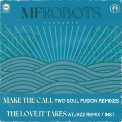 MF Robots - Make The Call Two Soul Fusion Boogie Remix