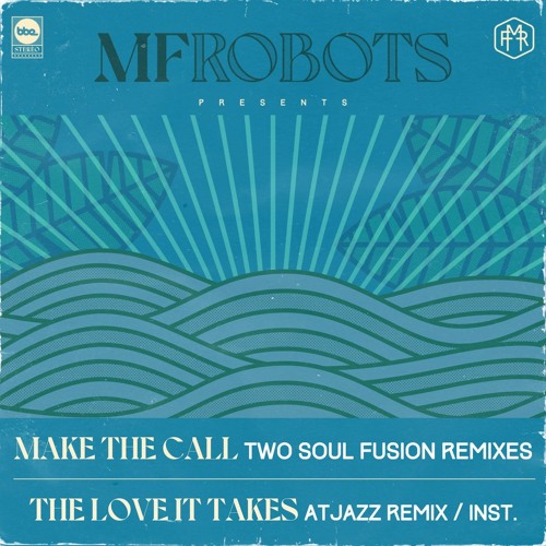 MF Robots - Make The Call Two Soul Fusion Boogie Remix