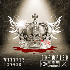 Weapons Grade - Champion Sound - Champion EP [WDDFM062] - WiddFam