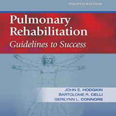 [View] KINDLE ✏️ Pulmonary Rehabilitation: Guidelines to Success by  John E. Hodgkin