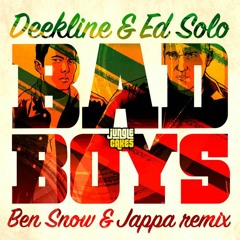 Deekline & Ed Solo - Bad Boys (Ben Snow & Jappa Remix)