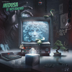 Medusa Is Not Amused