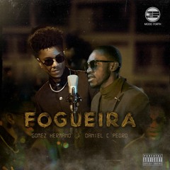 FOGUEIRA [colab. Daniel C Pedro]